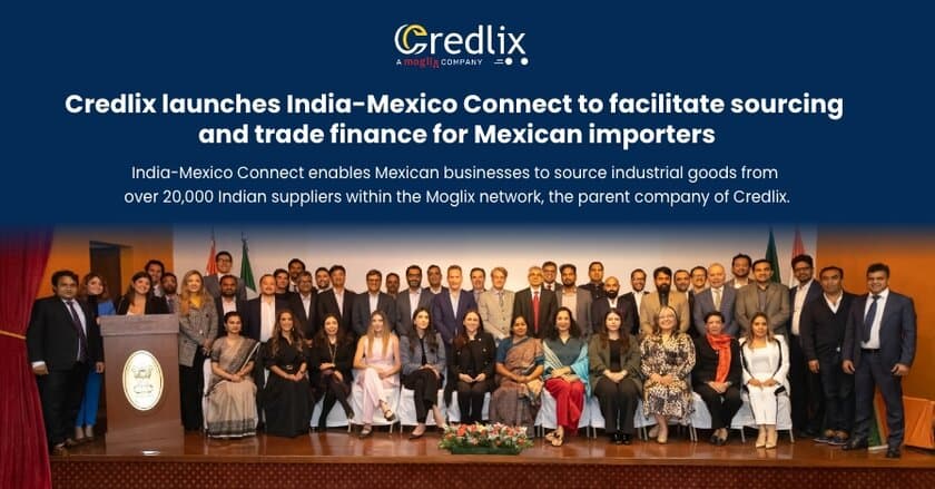 India-Mexico Trade Corridor: Credlix Launches India Sourcing to Strengthen Bilateral Trade and Financing for Mexican Manufacturers.