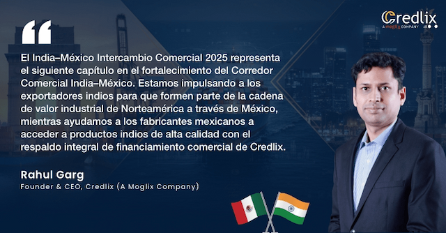 Credlix y la Embajada de la India Lanzan la Siguiente Fase del Corredor Comercial India–México con el Buyer–Seller Meet 2025