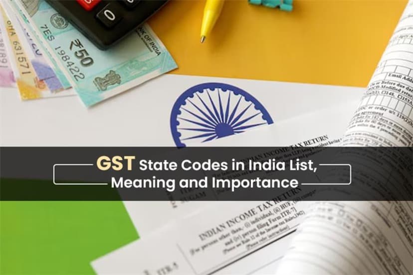 GST State Codes in India, Complete List, Meaning and Importance