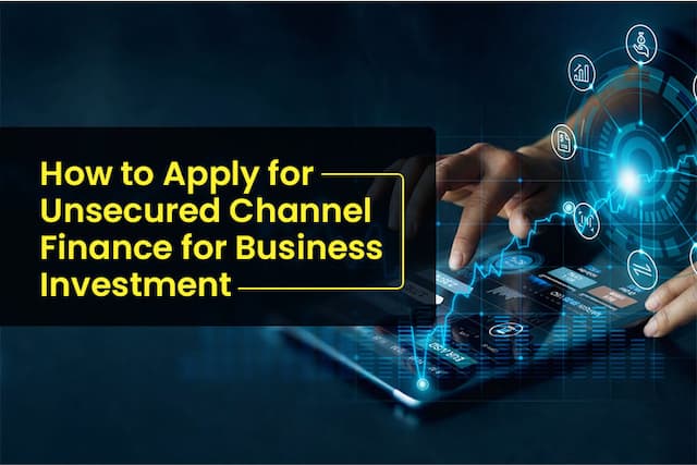 How to Apply for Unsecured Channel Finance to Stock Up for The Festive Season?