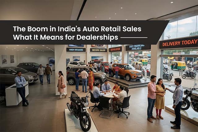 The Boom in Auto Retail Sales in India: What It Means for Dealerships in 2026