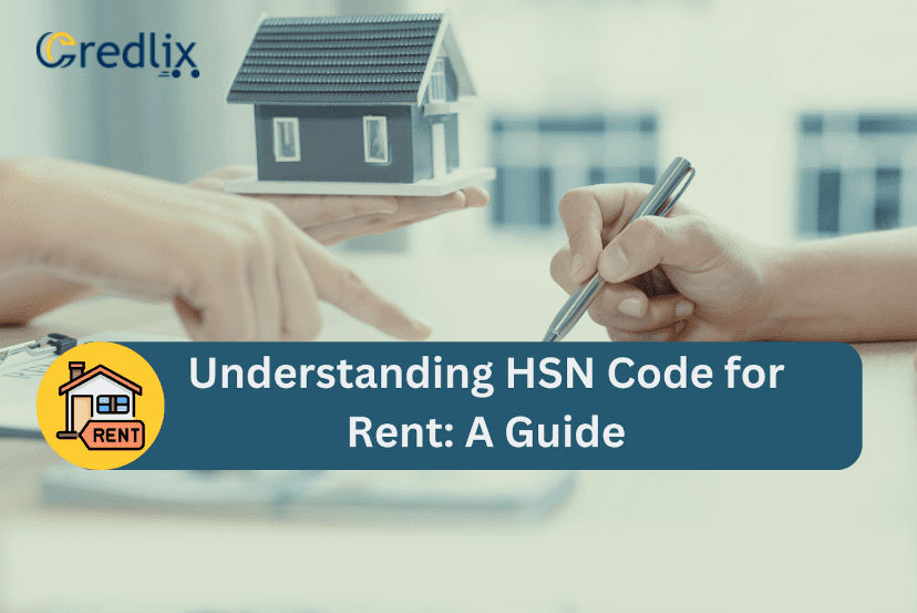Understanding HSN Code for Rent: A Guide