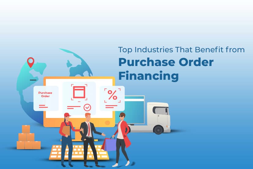 Top Industries That Benefit from Purchase Order Financing