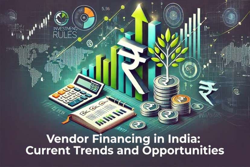 Vendor Financing in India: Current Trends and Opportunities