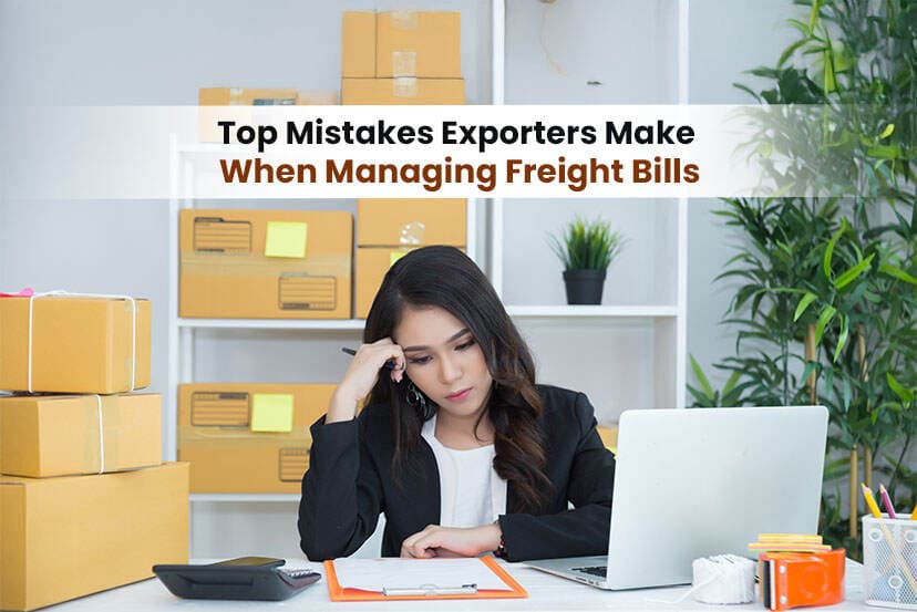 Top Mistakes Exporters Make When Managing Freight Bills