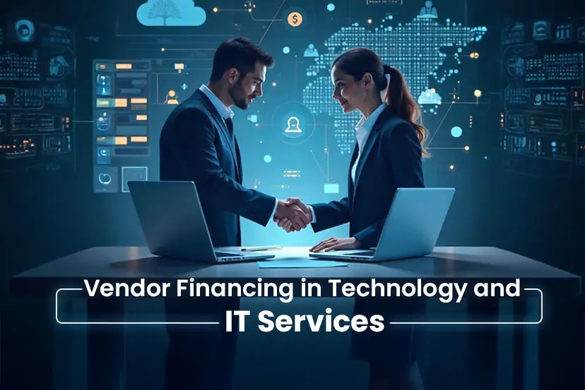 Vendor Financing in Technology and IT Sector