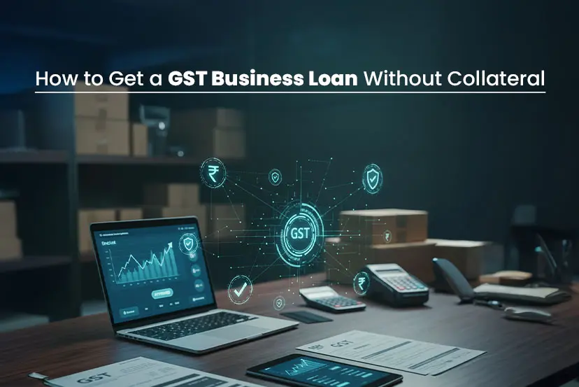 How to Get a GST Business Loan Without Collateral