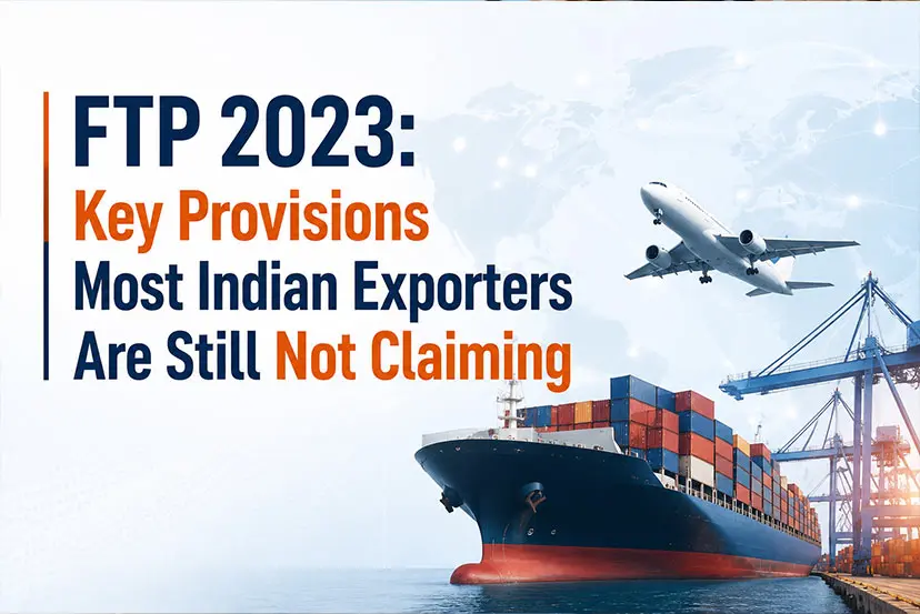 FTP 2023: Key Provisions Most Indian Exporters Are Still Not Claiming: A Practical Checklist